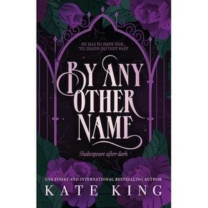 By Any Other Name -- Kate King